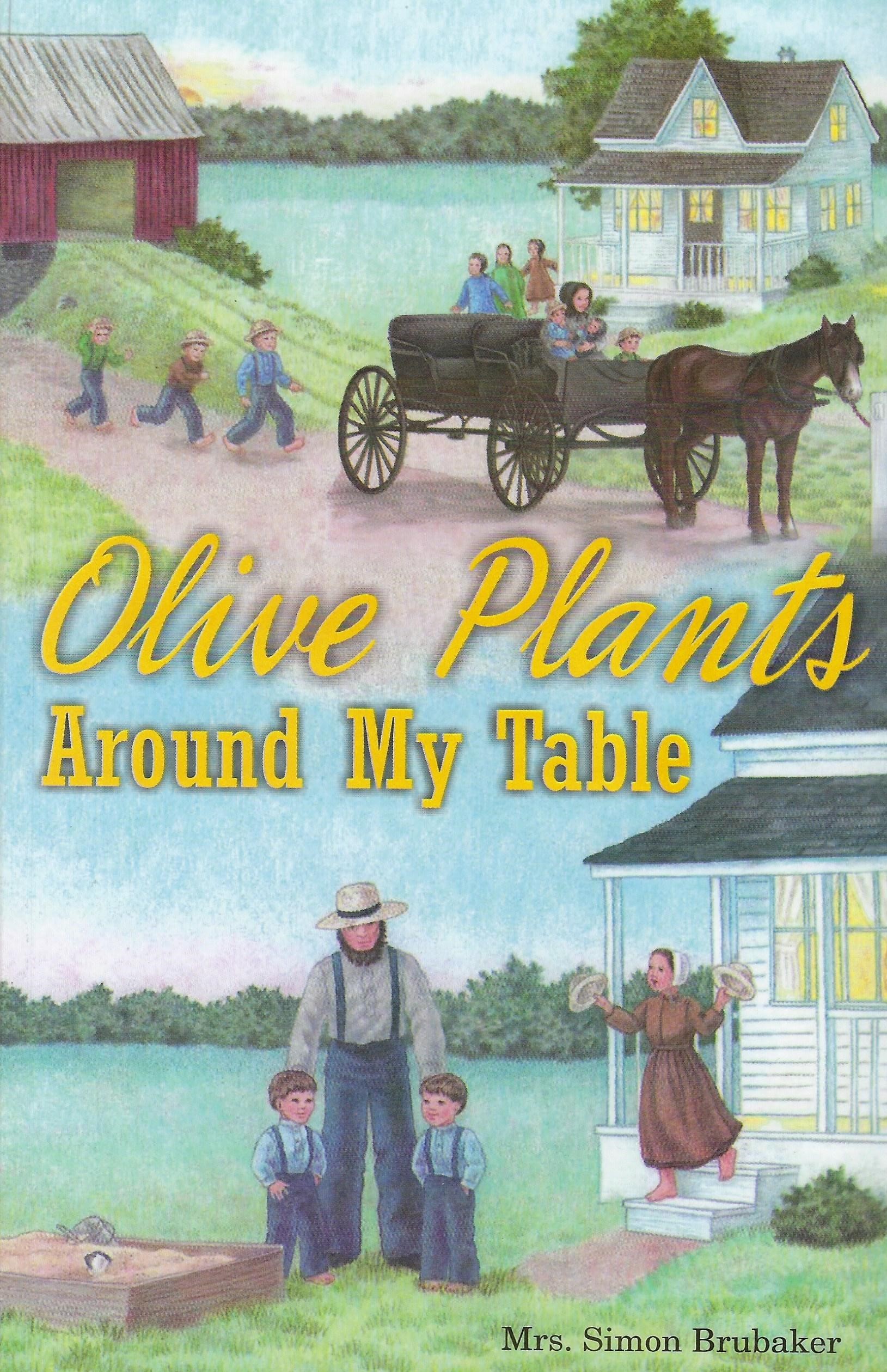 OLIVE PLANTS AROUND MY TABLE Mrs. Simon Brubaker - Click Image to Close